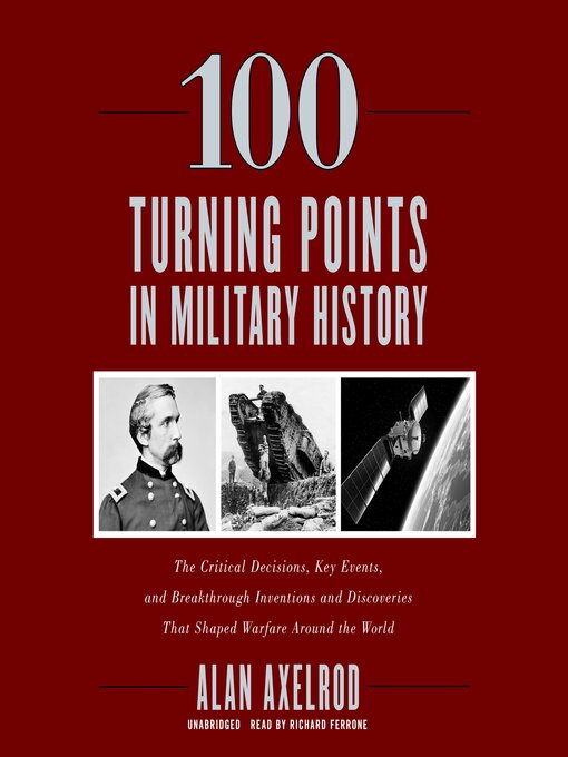 Title details for 100 Turning Points in Military History by Alan Axelrod - Available